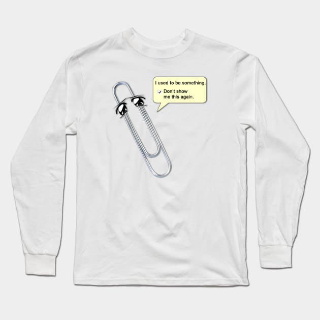 Has-been office assistant Long Sleeve T-Shirt by Bruce Brotherton